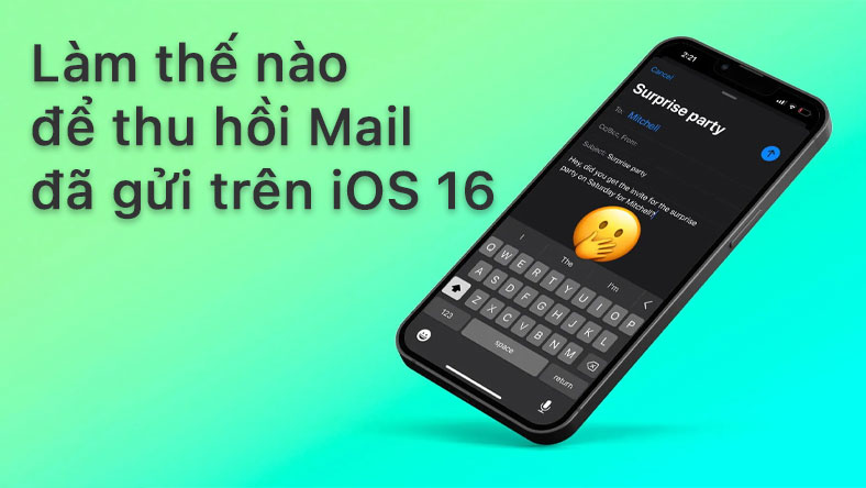 Làm thế nào để thu hồi Mail đã gửi trên iOS 16