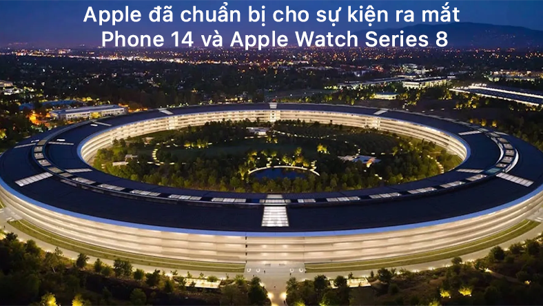 Apple đã chuẩn bị cho sự kiện ra mắt iPhone 14 và Apple Watch Series 8