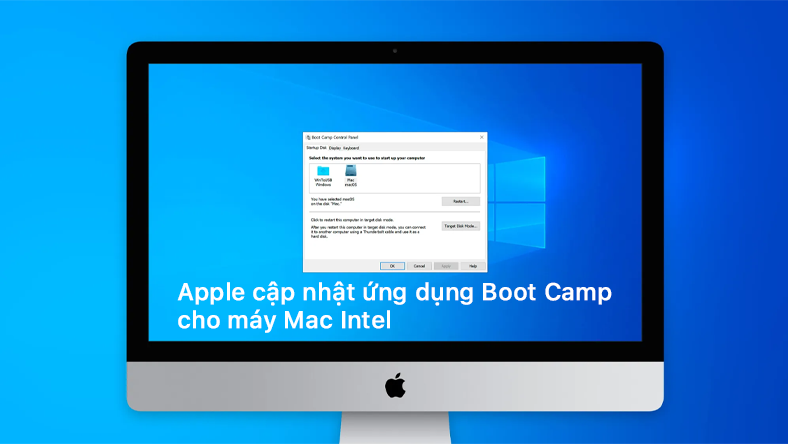Apple cập nhật ứng dụng Boot Camp cho máy Mac Intel