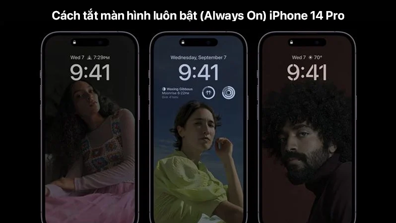Cách tắt màn hình luôn bật (Always On) iPhone 14 Pro