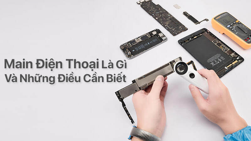 Main điện thoại là gì và những điều cần biết