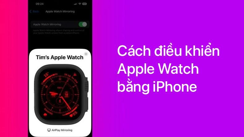 Cách điều khiển Apple Watch bằng iPhone của bạn
