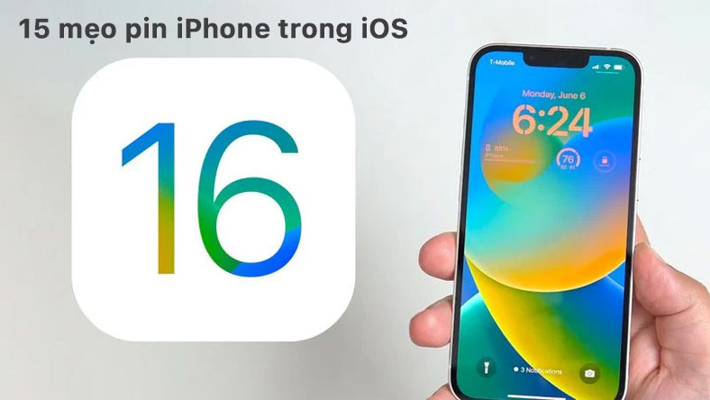 15 mẹo để làm cho pin iPhone của bạn kéo dài tuổi thọ hơn trong iOS 16
