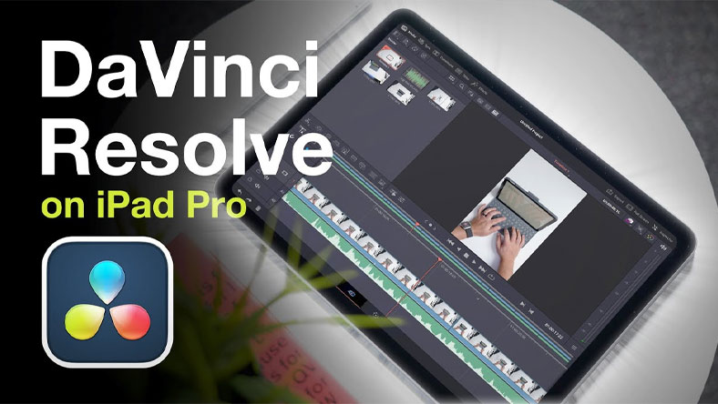 Trải nghiệm DaVinci Resolve Beta cho iPad