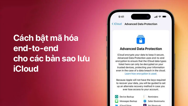 Cách bật mã hóa end-to-end cho các bản sao lưu iCloud
