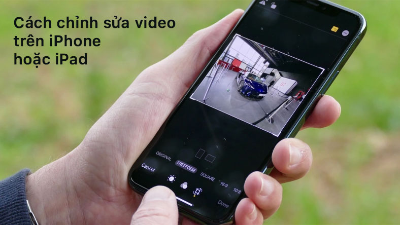 Cách chỉnh sửa video trên iPhone hoặc iPad của bạn