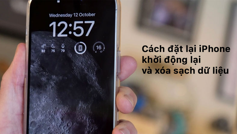 Cách đặt lại iPhone của bạn, khởi động lại và xóa sạch dữ liệu