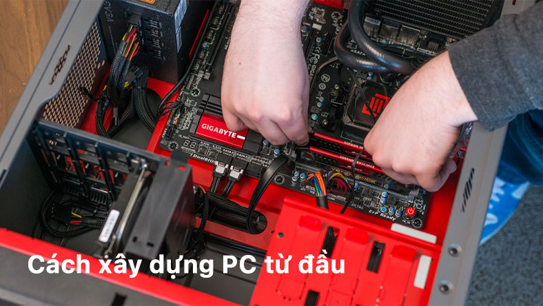Cách xây dựng PC từ đầu: Hướng dẫn dành cho người mới bắt đầu để xây dựng máy tính để bàn của riêng bạn