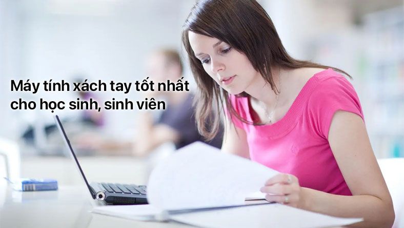 Máy tính xách tay tốt nhất cho học sinh, sinh viên