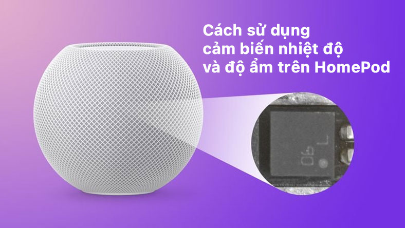 Cách sử dụng cảm biến nhiệt độ và độ ẩm trên HomePod và HomePod Mini