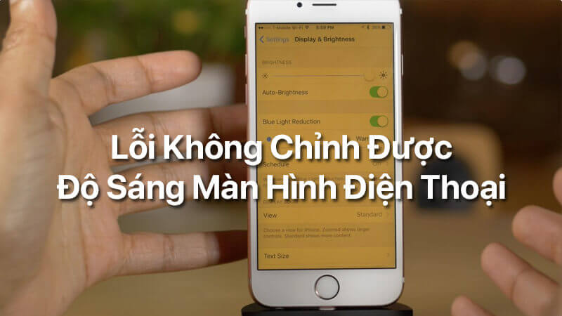 Lỗi không chỉnh được độ sáng màn hình điện thoại