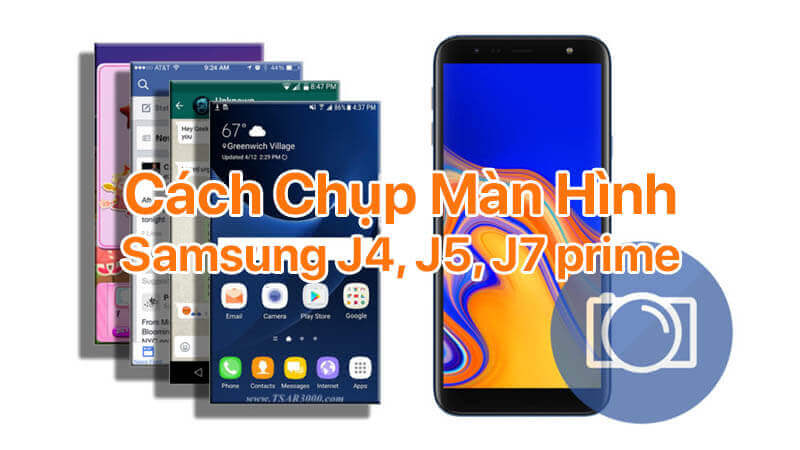 Tham khảo cách chụp màn hình Samsung J4, J5, J7 Prime đơn giản