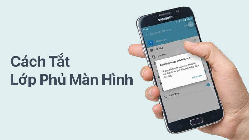 Hướng dẫn nhanh cách tắt lớp phủ màn hình đơn giản