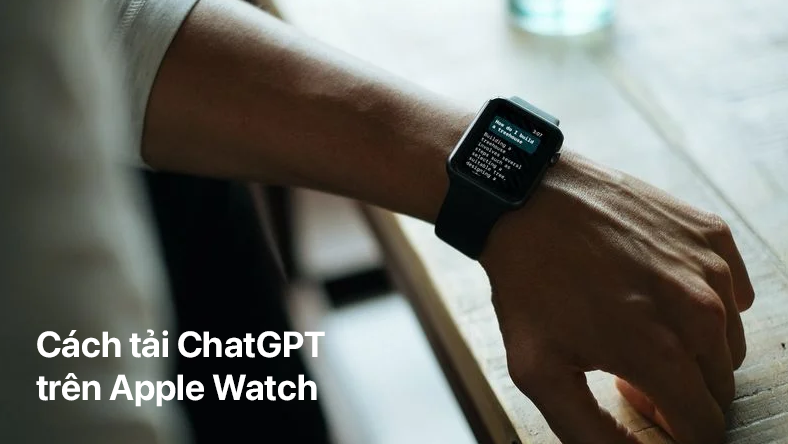 Cách tải ChatGPT trên Apple Watch của bạn
