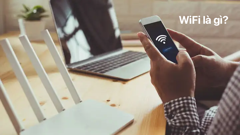 WiFi là gì? WiFi hoạt động như thế nào?