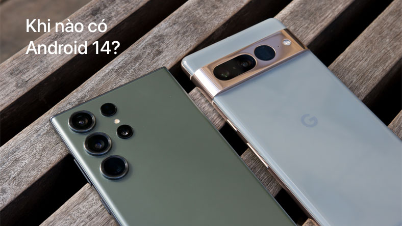Khi nào thì điện thoại của tôi có Android 14? Đây là tất cả những gì chúng ta biết