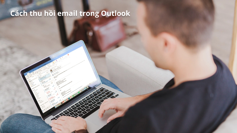 Cách thu hồi email trong Outlook