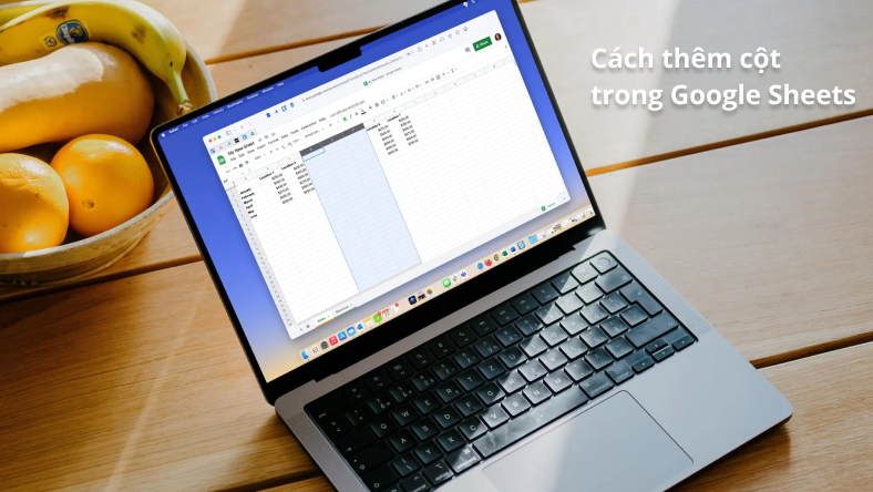 Cách thêm cột trong Google Sheets