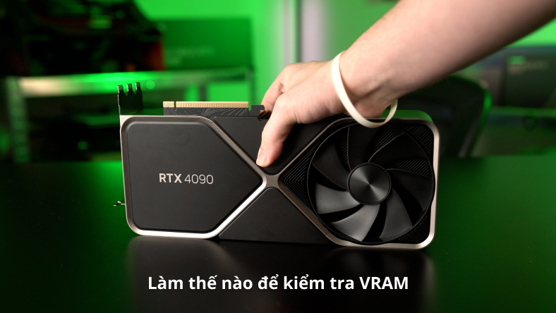Làm thế nào để kiểm tra VRAM của bạn