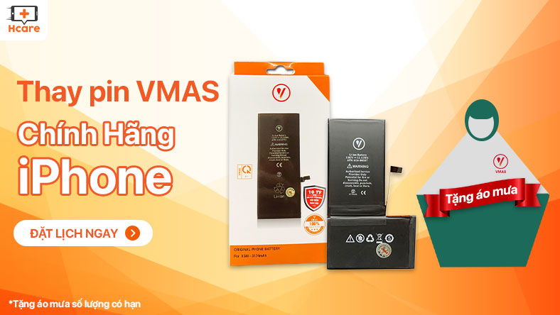 Thay pin Vmas chính hãng iPhone - Tặng áo mưa tại Hcare