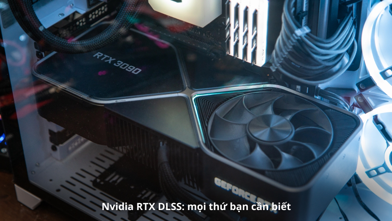 Nvidia RTX DLSS: mọi thứ bạn cần biết