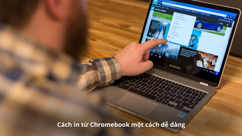 Cách in từ Chromebook một cách dễ dàng