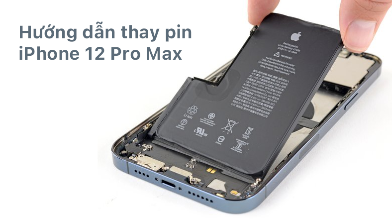 Hướng dẫn thay pin iPhone 12 Pro Max