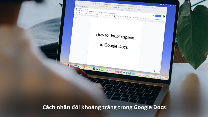 Cách nhân đôi khoảng trắng trong Google Docs
