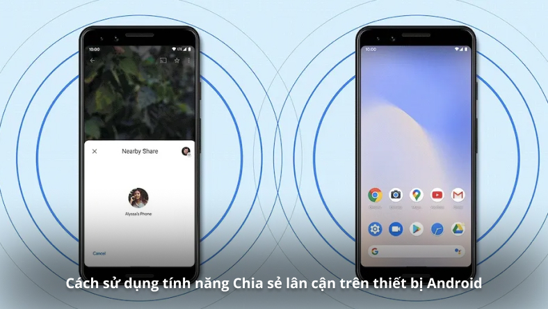 Cách sử dụng tính năng Chia sẻ lân cận trên thiết bị Android