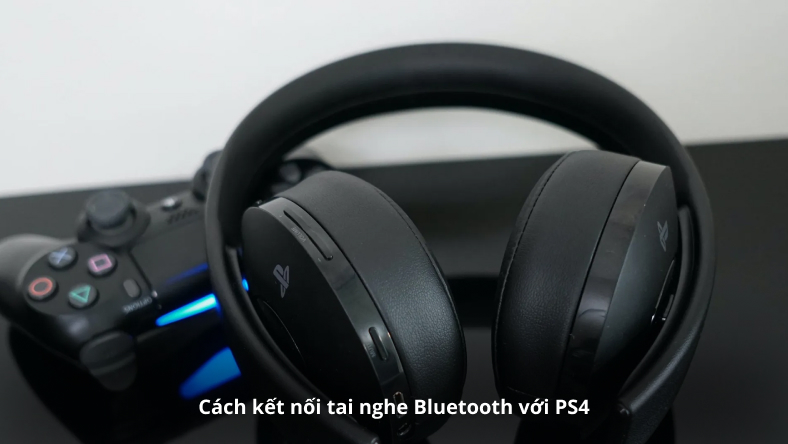 Cách kết nối tai nghe Bluetooth với PS4