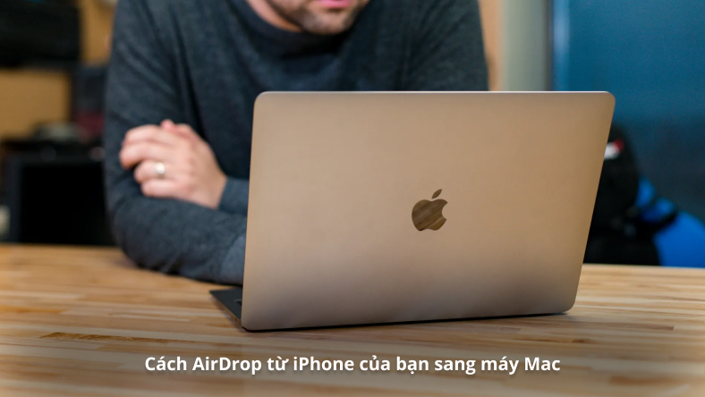 Cách AirDrop từ iPhone của bạn sang máy Mac
