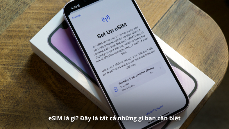 eSIM là gì? Sau đây là tất cả những gì bạn cần biết