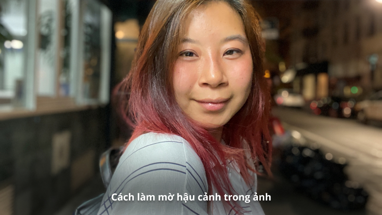 Cách làm mờ hậu cảnh trong ảnh