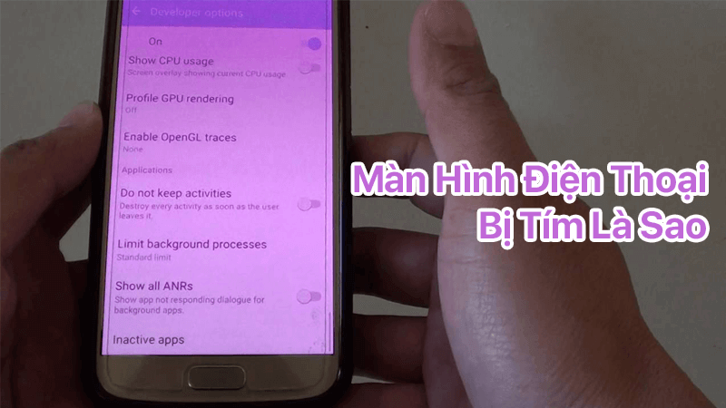 Màn hình điện thoại bị tím là sao và cách khắc phục