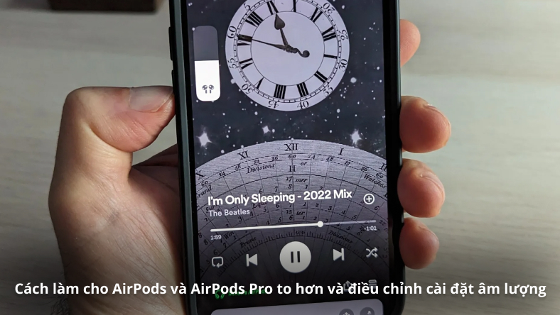 Cách làm cho AirPods và AirPods Pro to hơn và điều chỉnh cài đặt âm lượng