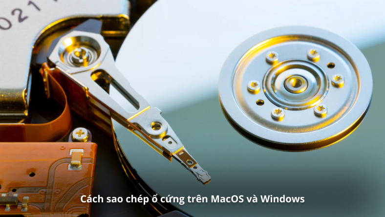 Cách sao chép ổ cứng trên MacOS và Windows