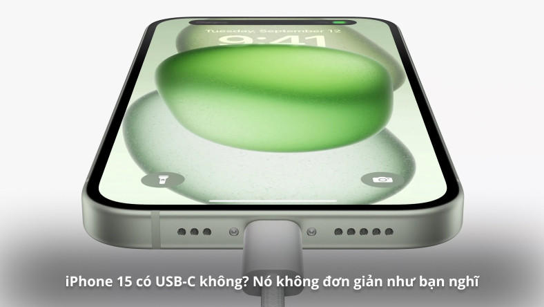 iPhone 15 có USB-C không? Nó không đơn giản như bạn nghĩ