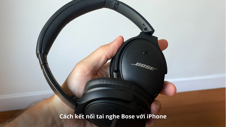 Cách kết nối tai nghe Bose với iPhone