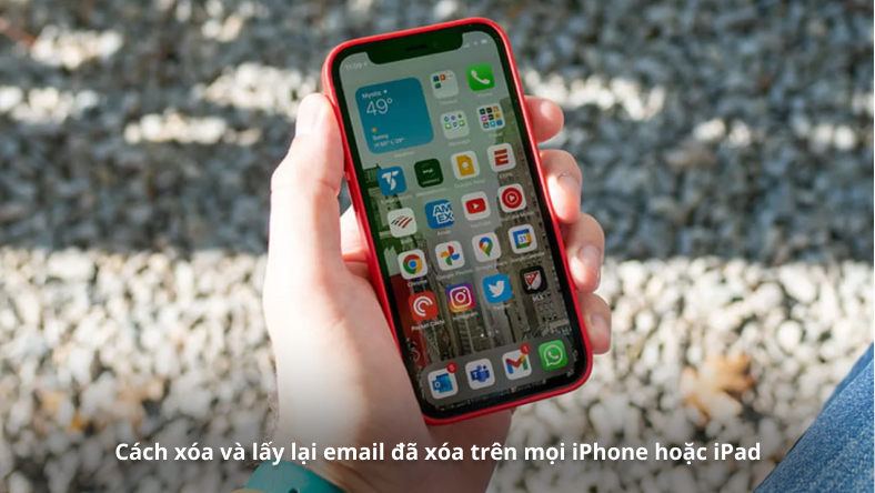 Cách xóa và lấy lại email đã xóa trên mọi iPhone hoặc iPad