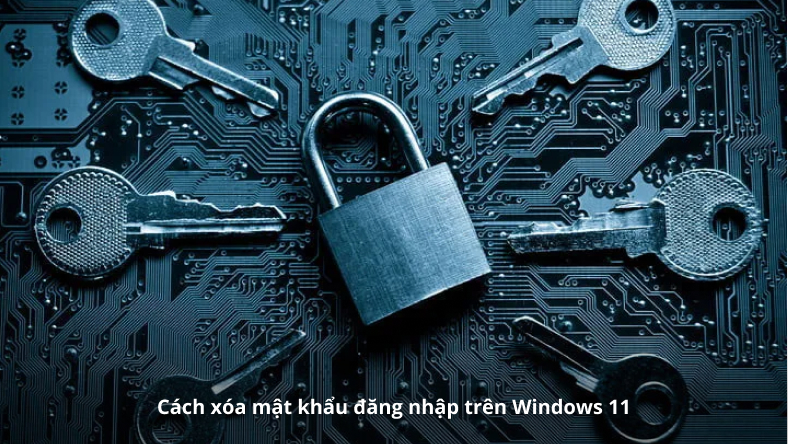 Cách xóa mật khẩu đăng nhập trên Windows 11