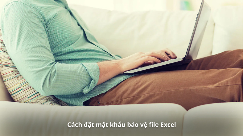 Cách đặt mật khẩu bảo vệ file Excel