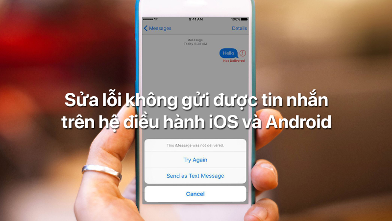 Sửa lỗi không gửi được tin nhắn trên hệ điều hành iOS và Android