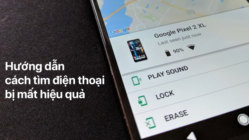 Hướng dẫn cách tìm điện thoại bị mất hiệu quả