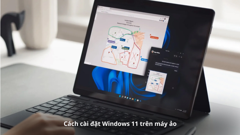 Cách cài đặt Windows 11 trên máy ảo