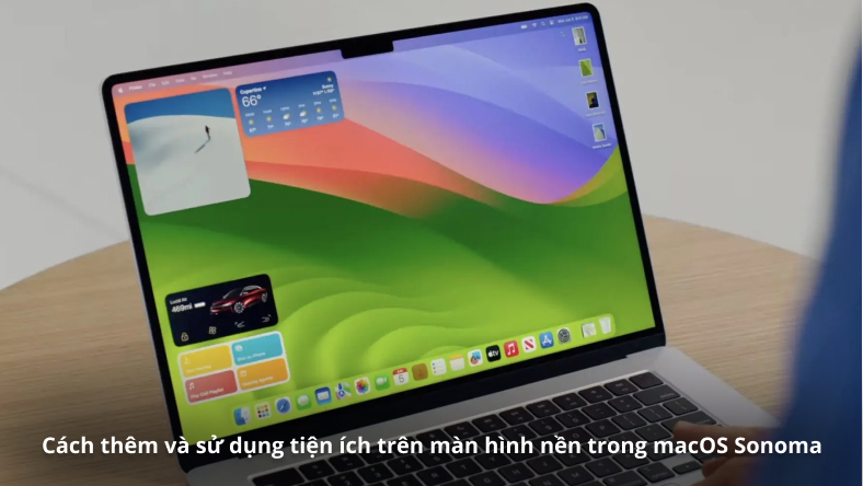 Cách thêm và sử dụng tiện ích trên màn hình nền trong macOS Sonoma
