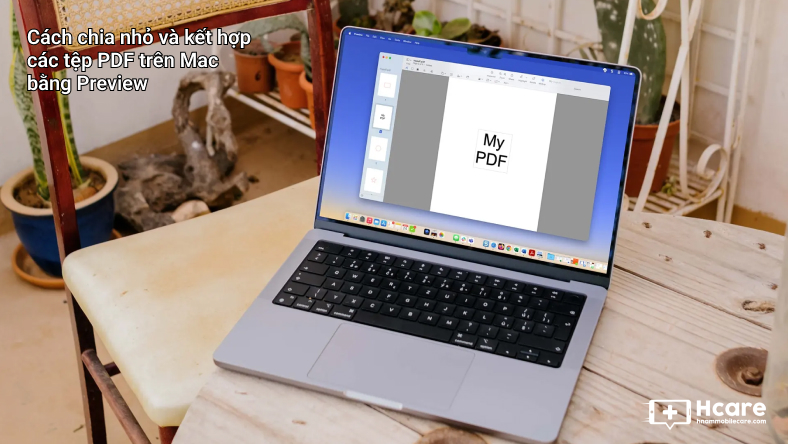 Cách chia nhỏ và kết hợp các tệp PDF trên Mac bằng Preview