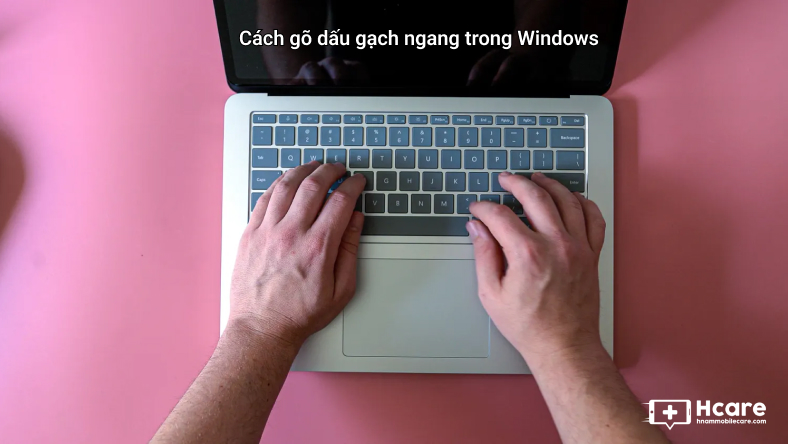 Cách gõ dấu gạch ngang trong Windows