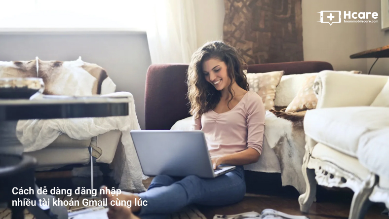 Cách dễ dàng đăng nhập nhiều tài khoản Gmail cùng lúc