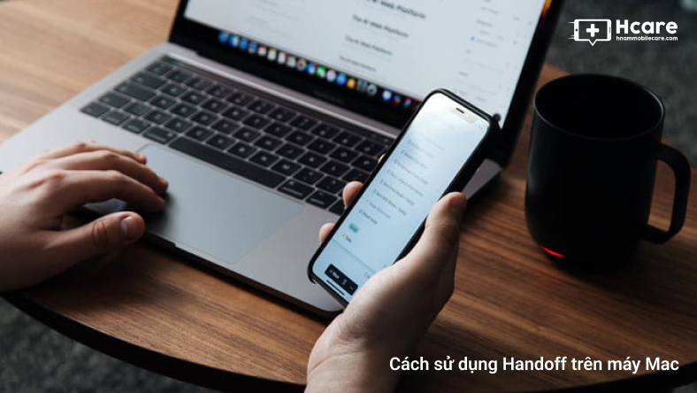 Cách sử dụng Handoff trên máy Mac