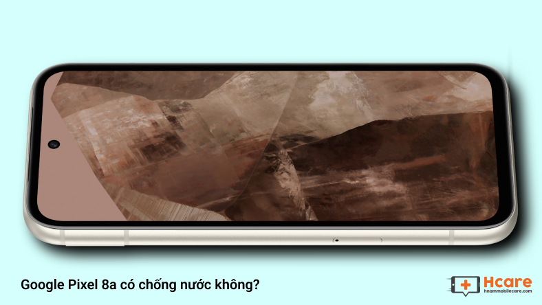 Google Pixel 8a có chống nước không?